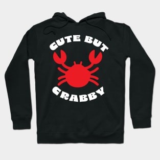 Cute but Crabby design Hoodie